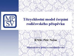 Trychlostn model erpn rodiovskho pspvku RNDr Petr Neas