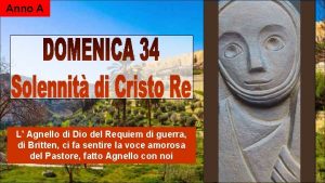 Anno A L Agnello di Dio del Requiem