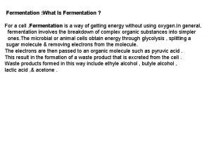 Fermentation What Is Fermentation For a cell Fermentation