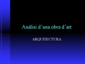 Anlisi duna obra dart ARQUITECTURA GUI DANLISI n