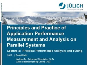 Mitglied der HelmholtzGemeinschaft Principles and Practice of Application