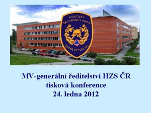 MVgenerln editelstv HZS R tiskov konference 24 ledna