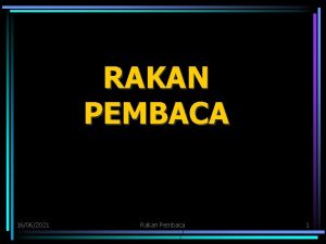 RAKAN PEMBACA 16062021 Rakan Pembaca 1 PENGENALAN Kumpulan