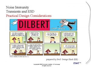 Noise Immunity Transients and ESD Practical Design Considerations