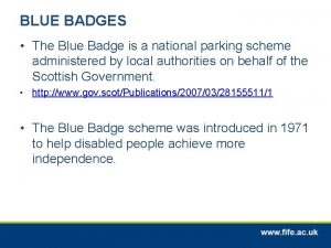 BLUE BADGES The Blue Badge is a national