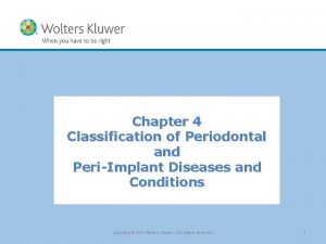 Chapter 4 Classification of Periodontal and PeriImplant Diseases