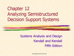 Chapter 12 Analyzing Semistructured Decision Support Systems Analysis
