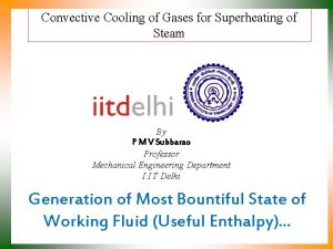 Convective Cooling of Gases for Superheating of Steam