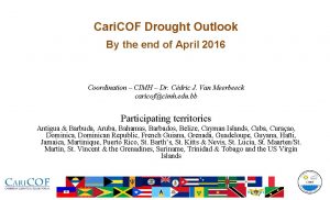 Cari COF Drought Outlook By the end of