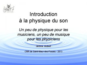 Introduction la physique du son Un peu de