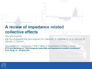 A review of impedance related collective effects Giovanni