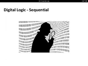 L 26 Sequential Logic Digital Logic Sequential CMPT