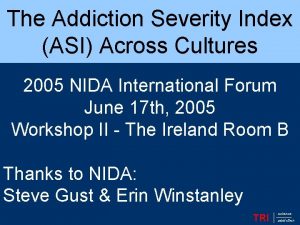 The Addiction Severity Index ASI Across Cultures 2005