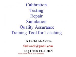 Calibration Testing Repair Simulation Quality Assurance Training Tool