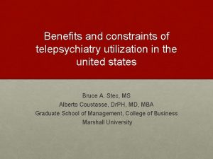 Benefits and constraints of telepsychiatry utilization in the