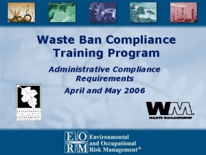 Waste Ban Compliance Training Program Administrative Compliance Requirements