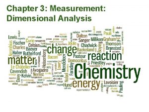 Chapter 3 Measurement Dimensional Analysis Objectives Construct conversion