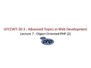 UFCEWT20 3 Advanced Topics in Web Development Lecture