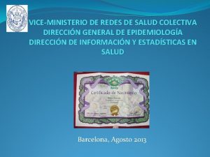 VICEMINISTERIO DE REDES DE SALUD COLECTIVA DIRECCIN GENERAL