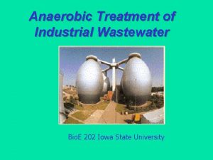 Anaerobic Treatment of Industrial Wastewater Bio E 202