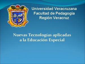 Universidad Veracruzana Facultad de Pedagoga Regin Veracruz Nuevas