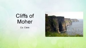 Cliffs of Moher Co Clare About the cliffs