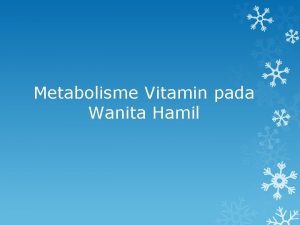 Metabolisme Vitamin pada Wanita Hamil v Pada wanita