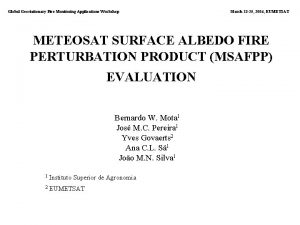 Global Geostationary Fire Monitoring Applications Workshop March 23