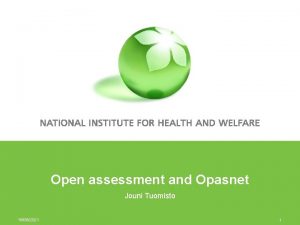 Open assessment and Opasnet Jouni Tuomisto 16062021 1
