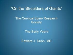 On the Shoulders of Giants The Cervical Spine