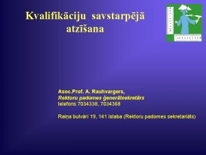 Kvalifikciju savstarpj atzana Asoc Prof A Rauhvargers Rektoru