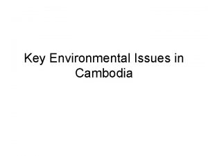 Key Environmental Issues in Cambodia Environmental Issue Energy