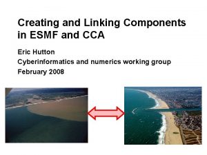 Creating and Linking Components in ESMF and CCA