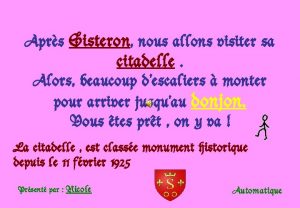 Aprs Sisteron nous allons visiter sa citadelle Alors