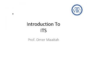 Introduction To ITS Prof Omer Maaitah Outline Intelligent