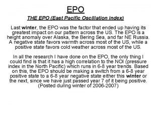 EPO THE EPO East Pacific Oscillation index Last