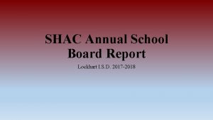 SHAC Annual School Board Report Lockhart I S