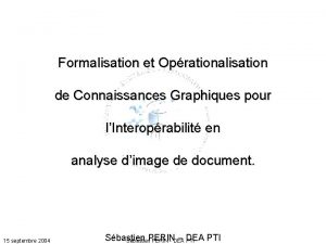 Formalisation et Oprationalisation de Connaissances Graphiques pour lInteroprabilit