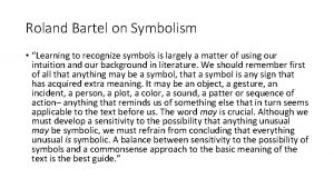 Roland Bartel on Symbolism Learning to recognize symbols