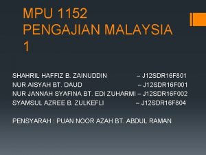 MPU 1152 PENGAJIAN MALAYSIA 1 SHAHRIL HAFFIZ B