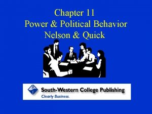 Chapter 11 Power Political Behavior Nelson Quick Concept