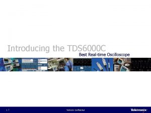 Introducing the TDS 6000 C Best Realtime Oscilloscope