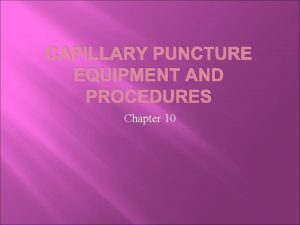 Capillary puncture equipment