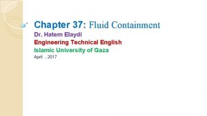 Chapter 37 Fluid Containment Dr Hatem Elaydi Engineering