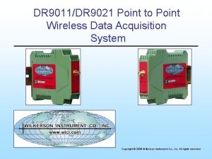 DR 9011DR 9021 Point to Point Wireless Data