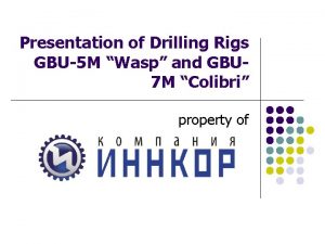 Presentation of Drilling Rigs GBU5 M Wasp and