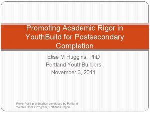 Promoting Academic Rigor in Youth Build for Postsecondary