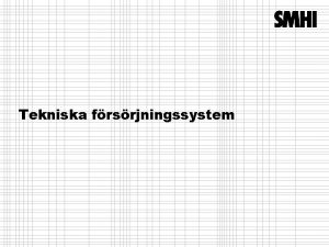 Tekniska frsrjningssystem Kontaktade myndigheterorganisationer Klimat och srbarhetsutredningen Den