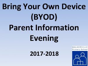 Bring Your Own Device BYOD Parent Information Evening