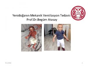 Yenidoann Mekanik Ventilasyon Tedavisi Prof Dr Begm Atasay